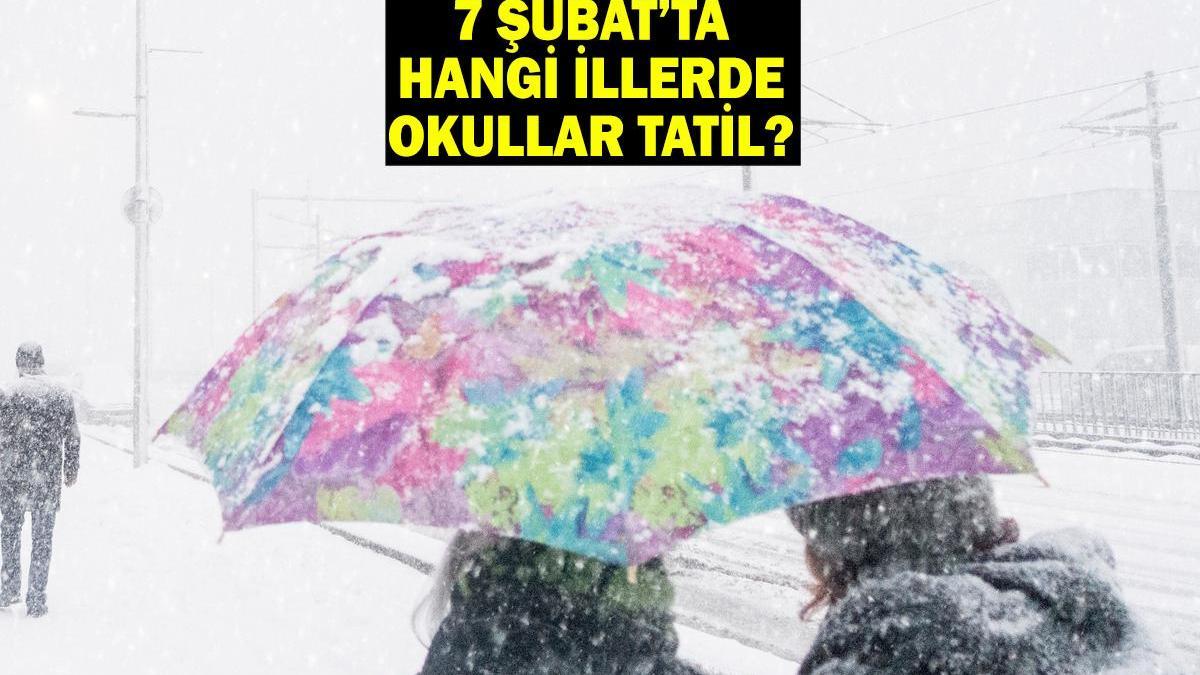 YARIN OKULLAR TATİL Mİ? 7 Şubat kar tatili olan iller! Gözler valilik açıklamalarında!