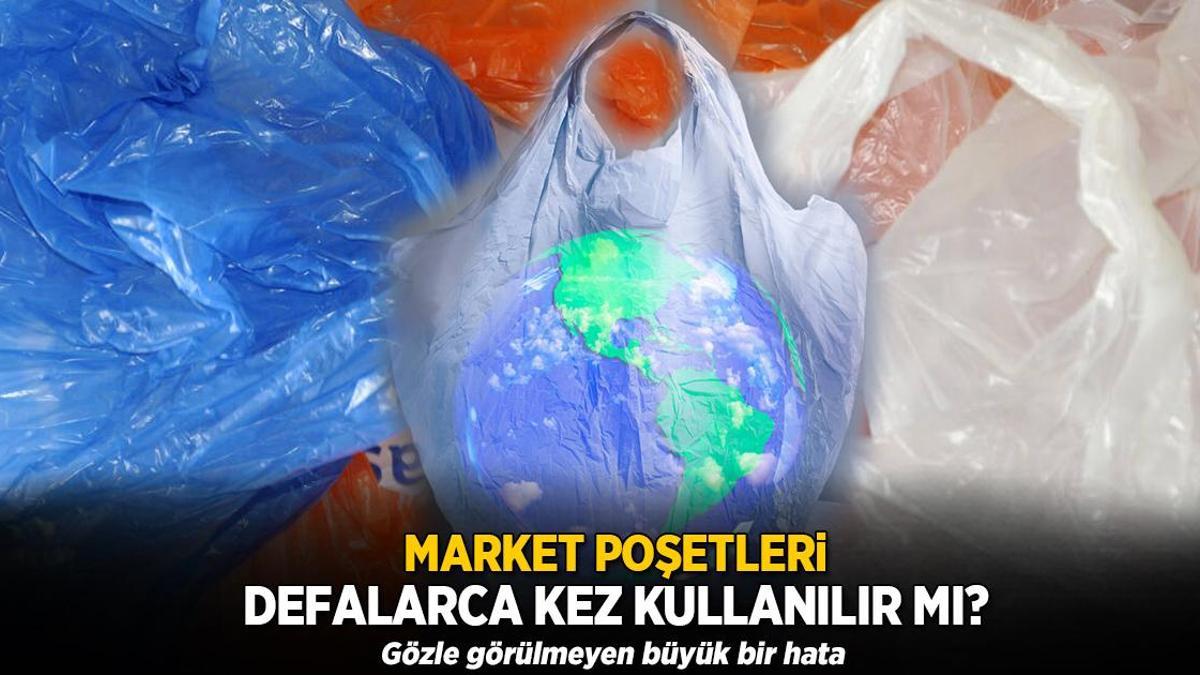 Marketten alıp üst üste kullanan yandı! Poşetler yıkanabilir ama tek şartla